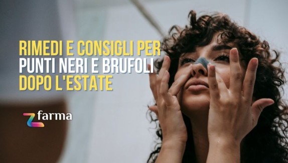 Rimedi e consigli per punti neri e brufoli dopo l'estate