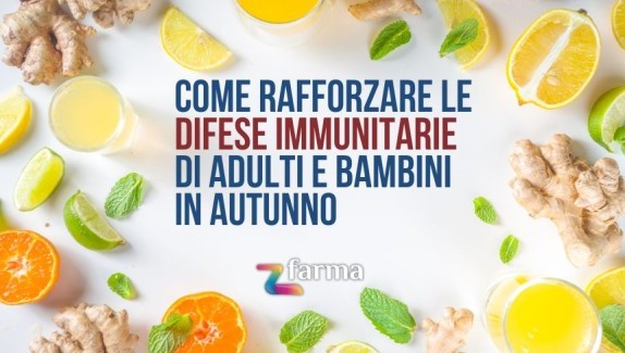 Come rafforzare le difese immunitarie di adulti e bambini in autunno